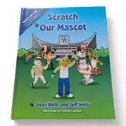 University Of Kentucky Wildcats Scratch Is Our Mascot Hardcover Book Jason Wells