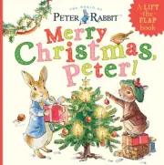 Merry Christmas, Peter!: A Lift-the-Flap Book (Peter Rabbit) by Potter, Beatrix
