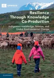 Resilience through Knowledge Co-Production: Indigenous Knowledge, Science, and G