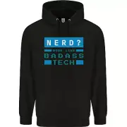 Nerd More Like Badass Teck Funny IT Tecky Mens 80% Cotton Hoodie