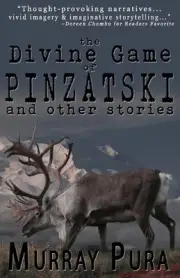 The Divine Game of Pinzatski and Other Stories by Murray Pura Paperback Book