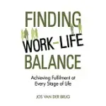 FINDING WORK-LIFE BALANCE: ACHIEVING FULFILMENT AT EVERY STAGE OF LIFE