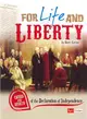 For Life and Liberty ─ Causes and Effects of the Declaration of Independence