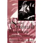 CONSTRUCTING SPANISH WOMANHOOD: FEMALE IDENTITY IN MODERN SPAIN