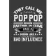 They Call Me Pop Pop Because Partner In Crime Make Me Sound Like A Bad Influence: Perfect Gift Notebook For Funny Pop Pop Dad, Grand Pa. Cute Cream Pa