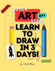 Quick Art Start: Learn to Draw in 3 Days! by Axel Alegre Paperback Book