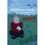 WILDFLOWER SEEDS: THE BEAUTIES OF A REFLECTIVE LIFE