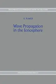 Wave Propagation in the Ionosphere: 5