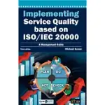 IMPLEMENTING SERVICE QUALITY BASED ON ISO/IEC 20000: A MANAGEMENT GUIDE