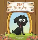 Bert Tells His Story by Tammy Vessey Hardcover Book