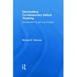 DISMANTLING CONTEMPORARY DEFICIT THINKING: EDUCATIONAL THOUGHT AND PRACTICE