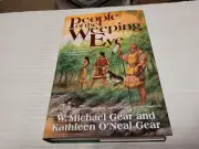 People of the Weeping Eye by Kathleen O'Neal Gear and W. Michael Gear SIGNED x 2
