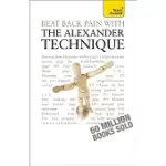 BEAT BACK PAIN WITH THE ALEXANDER TECHNIQUE