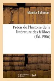 Precis de l'histoire de la litterature des felibres