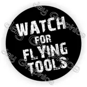 Watch for Flying Tools Hard Hat Sticker Decal Funny Helmet Diesel Auto Mechanic