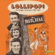 Mudlarks Lollipop: The Singles Collection CD