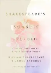 Shakespeare's Sonnets, Retold Classic Love Poems with a Mode Format: Hardback