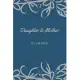 Daughter to Mother Planner: Includes Daughter’’s Expression of Love, Fitness Plans, Weekly Planner and So Much More. Daughter & Mother Keepsake.