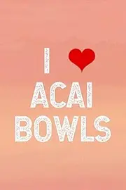 Plants And Lawn Care Log Book | I Love Acai Bowls Fruit Fun Dessert Premium