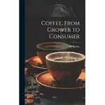 COFFEE, FROM GROWER TO CONSUMER