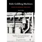 RUBE GOLDBERG MACHINES: ESSAYS IN MORMON THEOLOGY