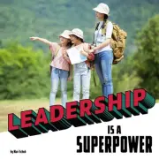 Leadership Is a Superpower by Mari C. Schuh Hardcover Book