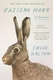 Raising Hare: A Memoir by Chloe Dalton Hardcover Book