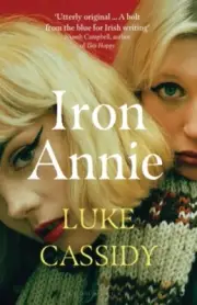 Iron Annie by Luke Cassidy 9781526636003 Paperback softback