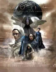 DUNE: Adventures in the Imperium RPG - Desert Planet Compendium Vol 1 - 2D20 NEW