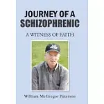 JOURNEY OF A SCHIZOPHRENIC: A WITNESS OF FAITH