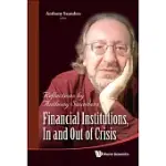 FINANCIAL INSTITUTIONS, IN AND OUT OF CRISIS: REFLECTIONS BY ANTHONY SAUNDERS