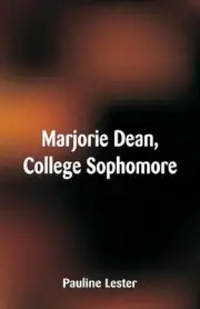 Marjorie Dean, College Sophomore by Pauline Lester (English) Paperback Book