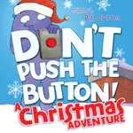 DON'T PUSH BUTTON CHRISTMAS ADVENTURE 聖誕節 故事書 硬頁書【麥克兒童外文書店】