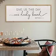 LuZhiQiang Give Us This Day Our Daily Bread Wall Decor 32"×12" Matthew 6:11 Bible Verse Sign Dining Room Kitchen Scripture Quotes Large Wood Framed Hanging Decor Art (Wood)