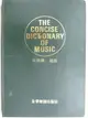 【書寶二手書T5／音樂_MRY】The Concise Dictionary of Music