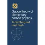 GAUGE THEORY OF ELEMENTARY PARTICLE PHYSICS