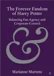 The Forever Fandom of Harry Potter ― Balancing Fan Agency and Corporate Control