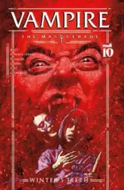 VAMPIRE: THE MASQUERADE - WINTER'S TEETH (2020) #10 - Back Issue