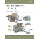 BRITISH ARTILLERY 1914-19: FIELD ARMY ARTILLERY