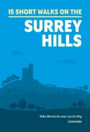 Short Walks in the Surrey Hills by Jacint Mig 9781786311535 Paperback softback