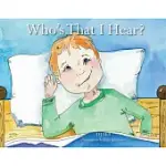 WHO’’S THAT I HEAR?