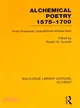 Alchemical Poetry, 1575-1700—From Previously Unpublished Manuscripts