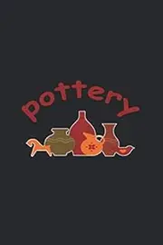 Pottery: Pottery Project Book - 119 Project Sheets to Record your Ceramic Work - Gift for Potters