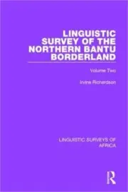 Linguistic Survey of the Northern Bantu Borderland: Volume Two (Paperback or Sof