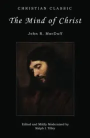 The Mind of Christ by MacDuff, Tilley New 9780578118789 Fast Free Shipping-,
