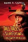 Talls Tales & Scarecrows by Duane E. Coffill Paperback Book