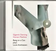 Bang On A Can -Gigantic Dancing Human Machine CD