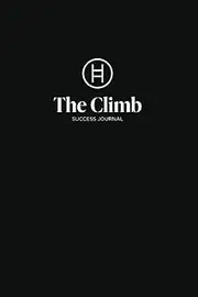 The Climb Journal by Mineral Co. — 24 Week Undated Positivity Workbook for Productivity, Self-Help, and Success Mindset Development (Black)