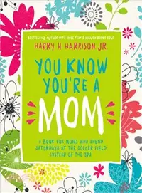 在飛比找三民網路書店優惠-You Know You're a Mom ─ A Book