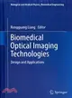 Biomedical Optical Imaging Technologies—Design and Applications